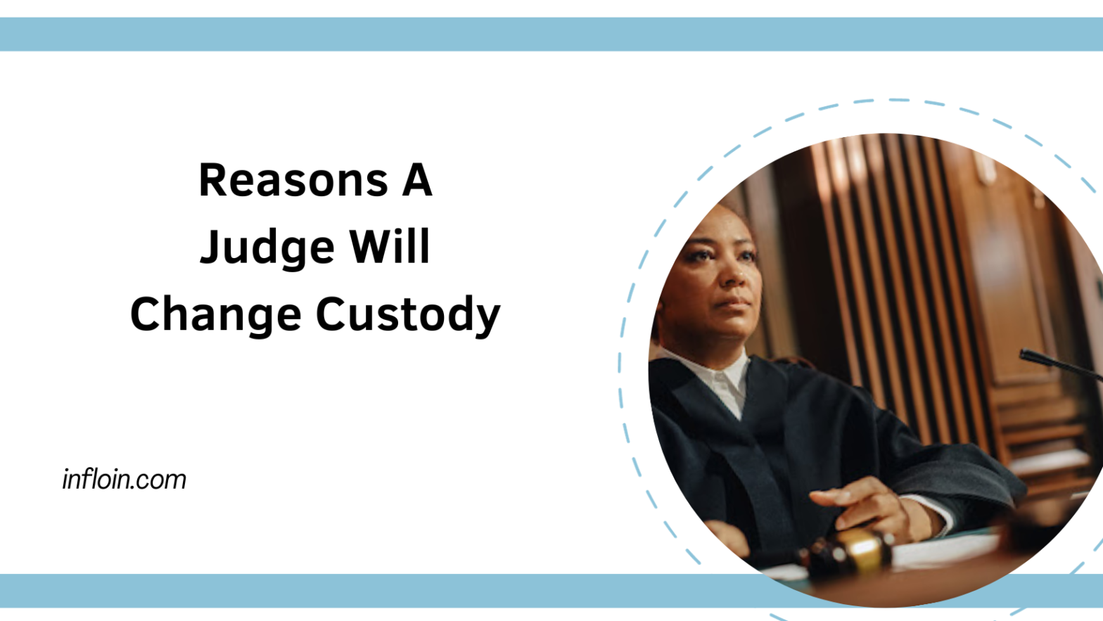 Reasons a Judge Will Change Custody